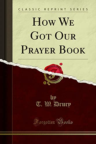How We Got Our Prayer Book (Classic Reprint) - Click to Buy