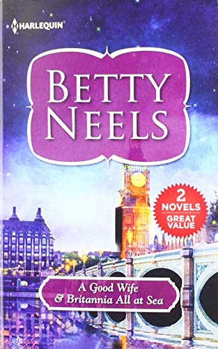A Good Wife & Britannia All at Sea (Harl Mmp 2in1 Betty Neels) - Click to Buy