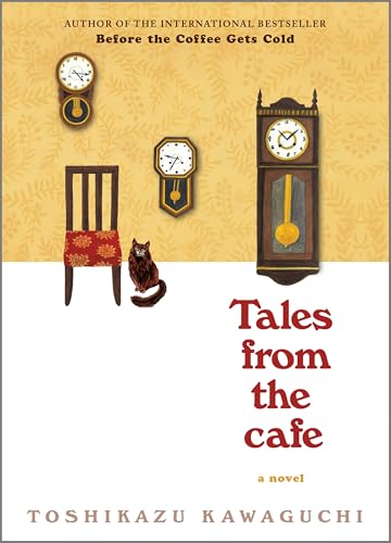 Tales from the Cafe: A Heartwarming Novel of Time Travel, Magical Realism and the Power of Healing (Before the Coffee Gets Cold Series, 2) - Click to Buy
