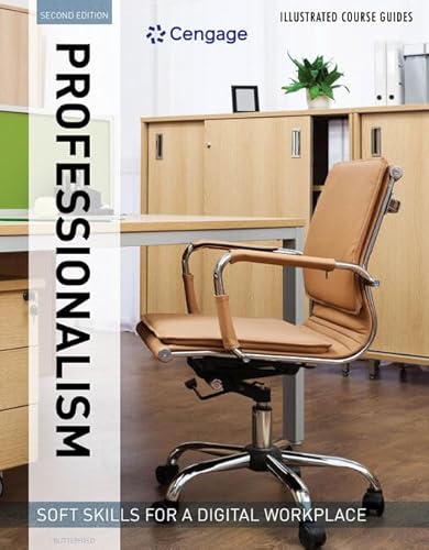 Illustrated Course Guides : Professionalism - Soft Skills for a Digital Workplace, 2e: Professionalism - Soft Skills for a Digital Workplace - Click to Buy