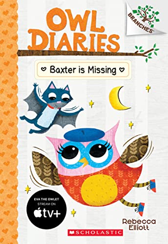 Baxter is Missing: A Branches Book (Owl Diaries #6) - Click to Buy