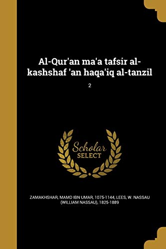 Al-Qur'an ma'a tafsir al-kashshaf 'an haqa'iq al-tanzil; 2 - Click to Buy