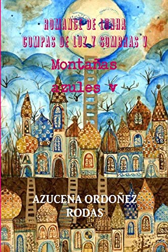 Romance De Lunha Compas De Luz y Sombras v Montanas Azules V