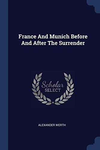 France And Munich Before And After The Surrender - Click to Buy