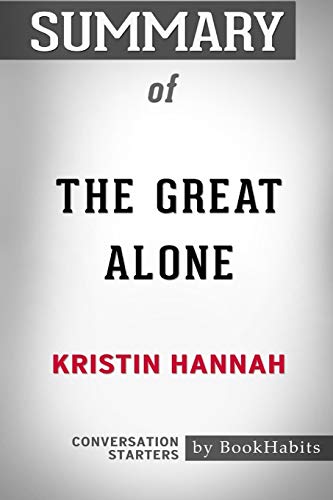 Summary of The Great Alone by Kristin Hannah: Conversation Starters - Click to Buy