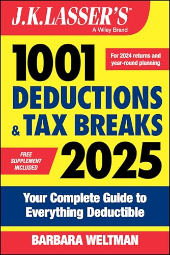 J.K. Lasser's 1001 Deductions & Tax Breaks 2025: Your Complete Guide to Everything Deductible - Click to Buy