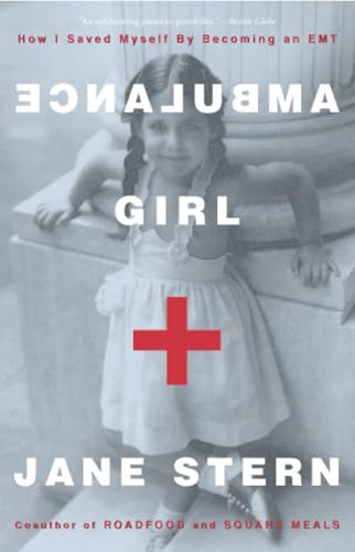 Ambulance Girl: How I Saved Myself By Becoming an EMT - Click to Buy