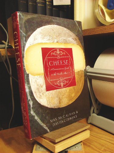 Cheese: A Connoisseur's Guide to the World's Best - Click to Buy