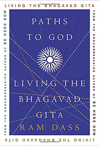 Paths To God: Living The Bhagavad Gita