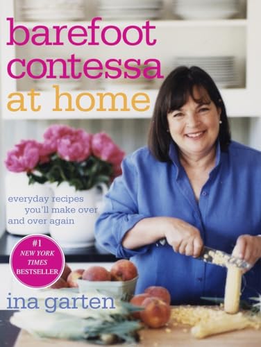 Barefoot Contessa at Home: Everyday Recipes You'll Make Over and Over Again: A Cookbook - Click to Buy