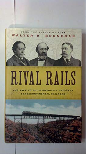 Rival Rails: The Race to Build America's Greatest Transcontinental Railroad - Click to Buy