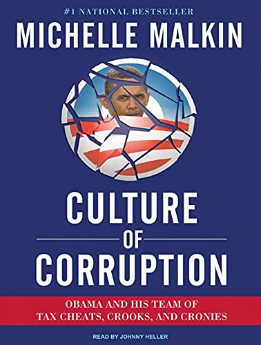 Culture of Corruption: Obama and His Team of Tax Cheats, Crooks, and Cronies - Click to Buy