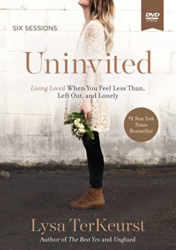 Uninvited Video Study: Living Loved When You Feel Less Than, Left Out, and Lonely - Click to Buy