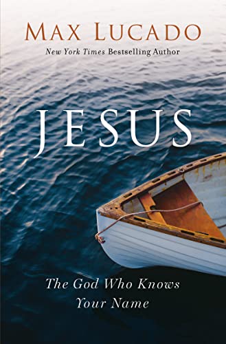 Jesus: The God Who Knows Your Name - Click to Buy