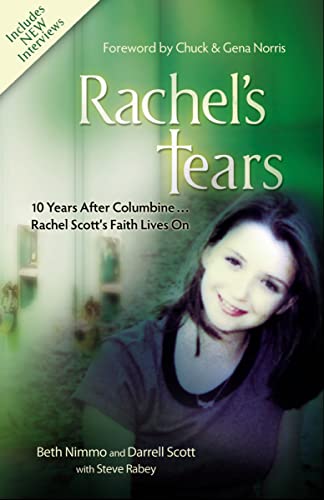Rachel's Tears: 10th Anniversary Edition: The Spiritual Journey of Columbine Martyr Rachel Scott - Click to Buy