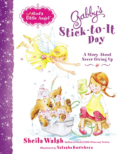 Gabby's Stick-to-It Day: A Story About Never Giving Up (Gabby, God's Little Angel) - Click to Buy