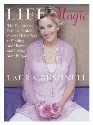 Life Magic: The Reknowned Psychic Healer Shares the 7 Keys to Finding Your Power and Living Your Purpose - Click to Buy