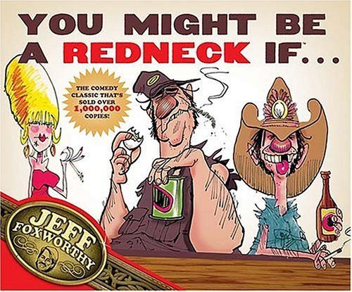 You Might Be A Redneck If...