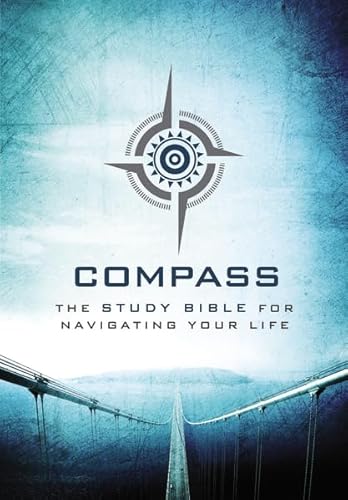 Compass: The Study Bible for Navigating Your Life - Click to Buy