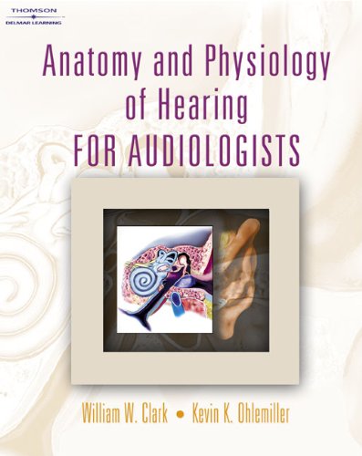 Anatomy and Physiology of Hearing for Audiologists - Click to Buy