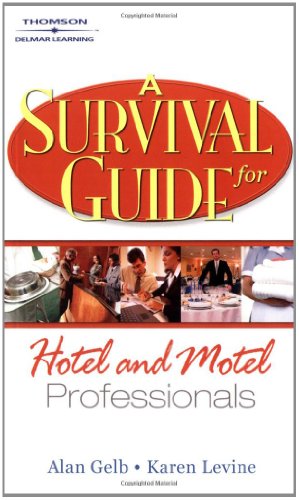 A Survival Guide for Hotel and Motel Professionals