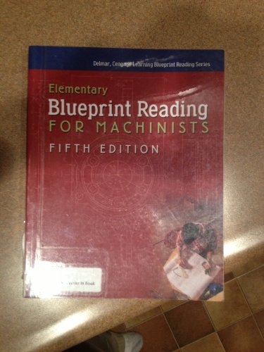Elementary Blueprint Reading for Machinists (Delmar Learning Blueprint Reading Series) - Click to Buy