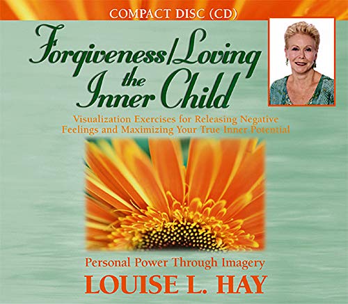 Forgiveness/ Loving the Inner Child: Visualization Exercises for Releasing Negative Feelings and Maximizing Your True Inner Potential - Click to Buy