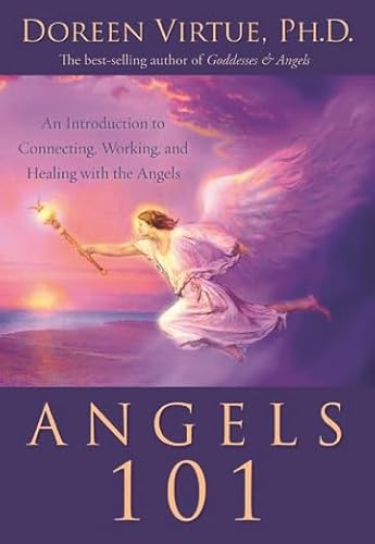 Angels 101*: An Introduction To Connecting, Working, And Healing With The Angels - Click to Buy