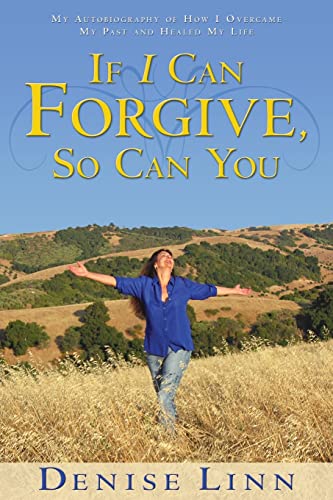 If I Can Forgive, So Can You: My Autobiography of How I Overcame My Past and Healed My Life (Revised) - Click to Buy