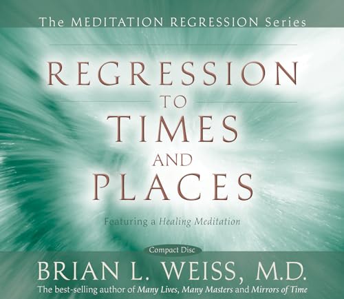 Regression to Times and Places (Meditation Regression) - Click to Buy