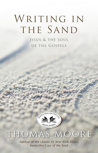 Writing In The Sand: Jesus, Spirituality, and the Soul of the Gospels - Click to Buy
