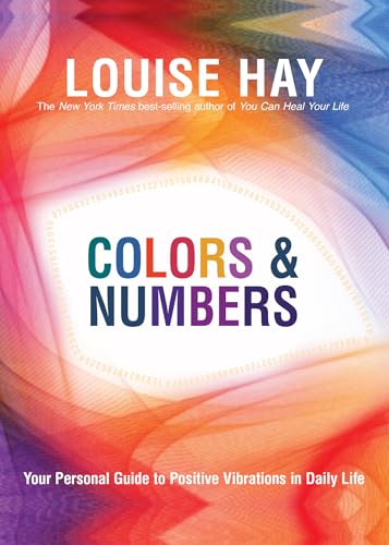 Colors & Numbers: Your Personal Guide to Positive Vibrations in Daily Life - Click to Buy