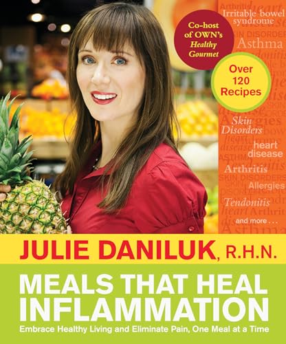 Meals That Heal Inflammation: Embrace Healthy Living and Eliminate Pain, One Meal at at Time - Click to Buy