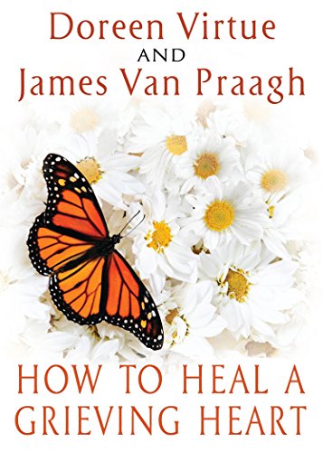 How to Heal a Grieving Heart - Click to Buy