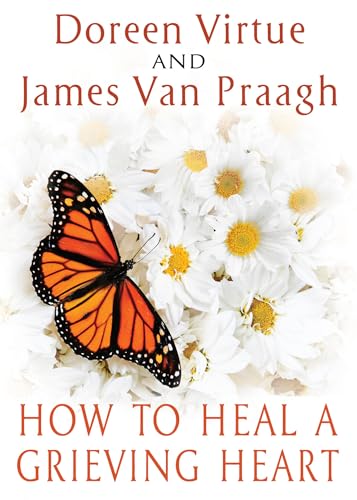 How to Heal a Grieving Heart - Click to Buy