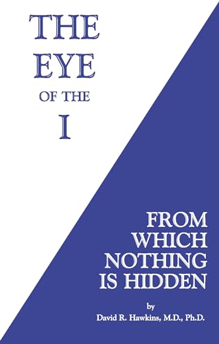 The Eye of the I: From Which Nothing Is Hidden - Click to Buy