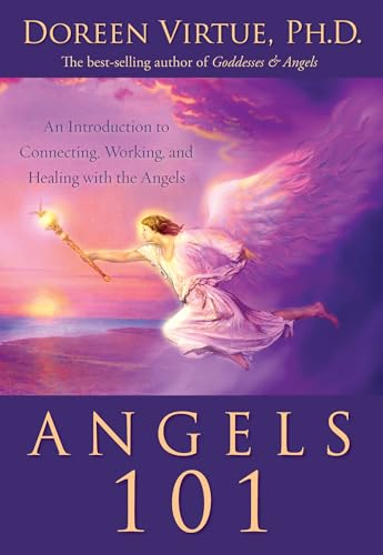 Angels 101: An Introduction to Connecting, Working, and Healing with the Angels - Click to Buy