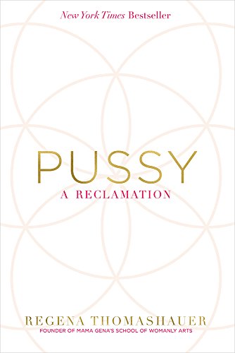 Pussy: A Reclamation - Click to Buy