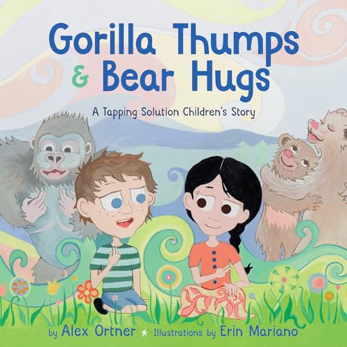 Gorilla Thumps and Bear Hugs: A Tapping Solution Children's Story - Click to Buy