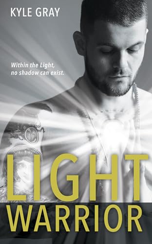 Light Warrior: Connecting with the Spiritual Power of Fierce Love - Click to Buy