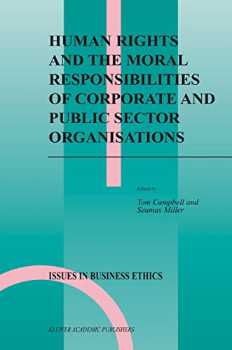 Human Rights and the Moral Responsibilities of Corporate and Public Sector Organisations (Volume 20) - Click to Buy
