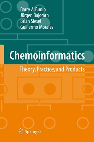Chemoinformatics: Theory, Practice, and Products - Click to Buy