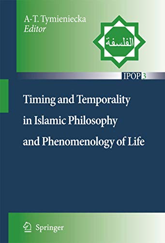 Timing and Temporality in Islamic Philosophy and Phenomenology of Life (Islamic Philosophy and Occidental Phenomenology in Dialogue, 3) - Click to Buy