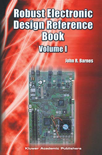 Robust Electronic Design Reference Book: Volume 1; Volume 2: Appendices - Click to Buy