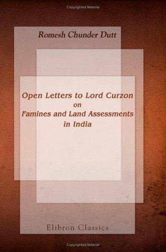 Open Letters to Lord Curzon on Famines and Land Assessments in India - Click to Buy