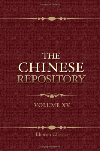 The Chinese Repository: Volume 15. From January to December, 1846 - Click to Buy