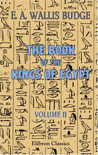 The Book of the Kings of Egypt: Volume 2. Dynasties XX-XXX - Click to Buy