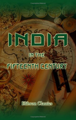 India in the Fifteenth Century: Being a collection of narratives of voyages to India - Click to Buy