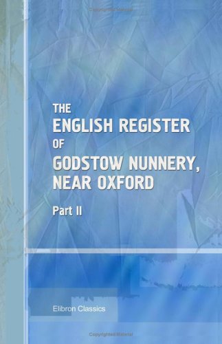 The English Register of Godstow Nunnery, Near Oxford: Part 2 - Click to Buy