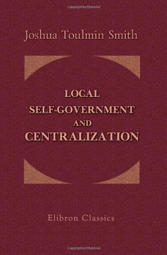 Local Self-Government and Centralization - Click to Buy